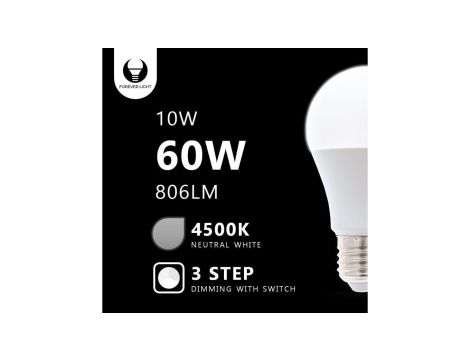 Żarówka LED E27 A60 10W 230V 4500K 806lm 3 stopniowe ściemnianie Forever Light