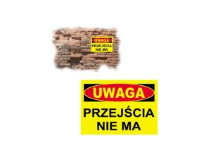 Tablica Informacyjna Ostrzegawcza Budowlana UWAGA PRZEJŚCIA NIE MA 25x35mm