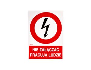 Samoprzylepna tabliczka ostrzegawcza /NIE ZAŁĄCZAĆ PRACUJA LUDZIE 148X210/ 2EZA/Q4/F