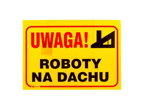 Tabliczka ostrzegawcza PCV /Uwaga! Roboty na dachu 350x250/ B3/L/P