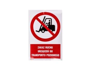 Samoprzylepna tabliczka ostrzegawcza /Zakaz ruchu urządzeń do transportu poziomego 200x300/ IP/006/C1/2/F